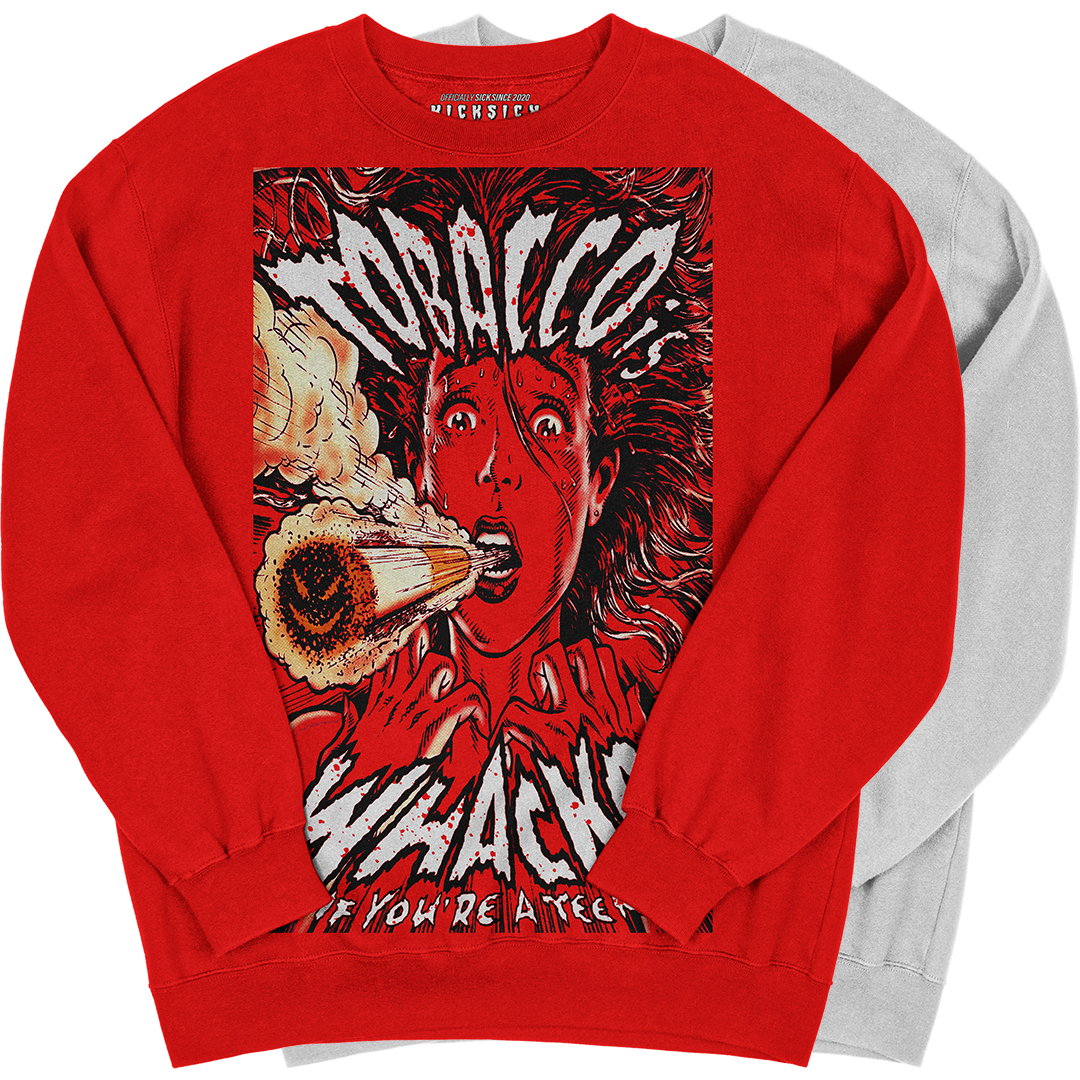 "Red Satin 1 Tobacco Whacko" Crewneck Sweatshirt