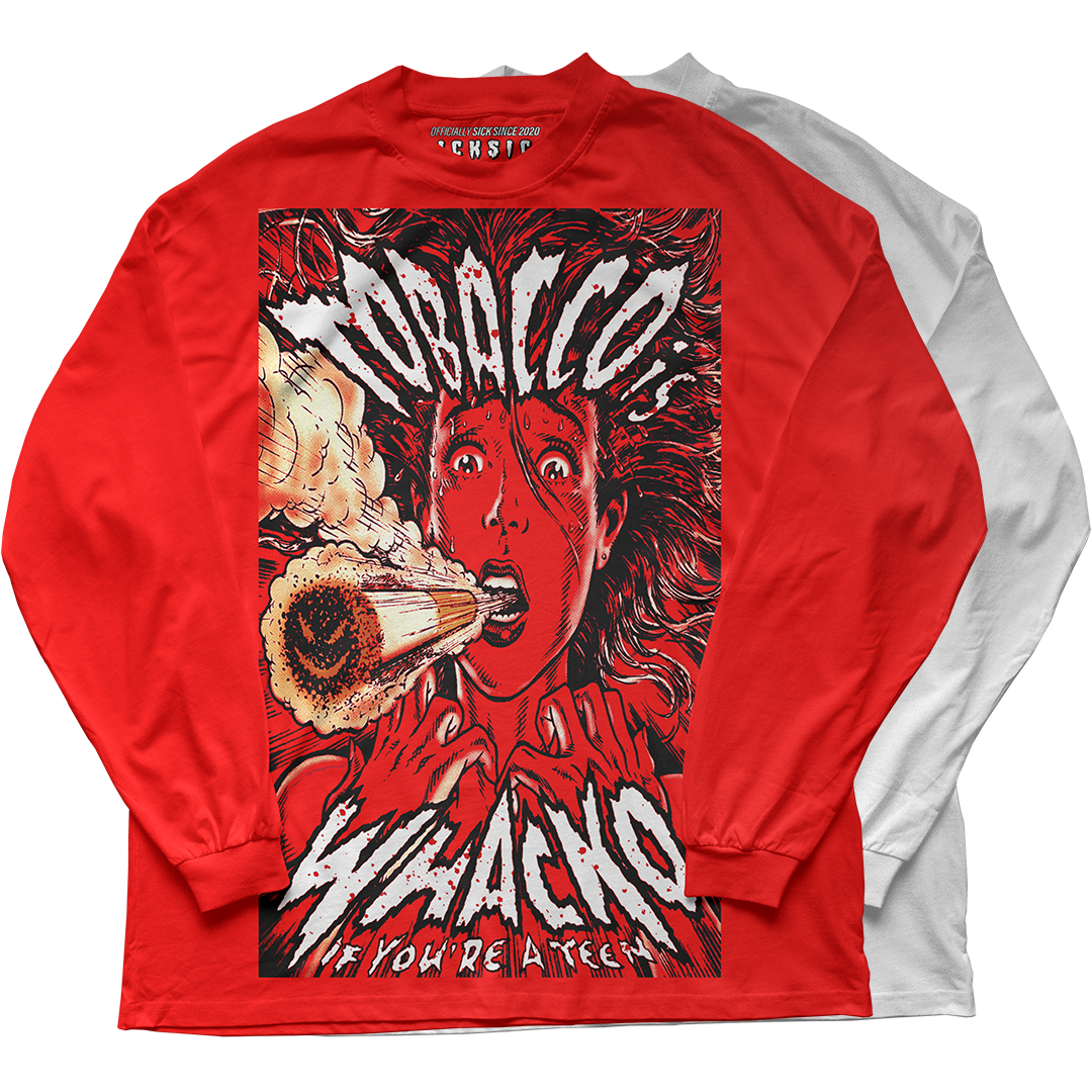 "Red Satin 1 Tobacco Whacko" Long Sleeve Tee