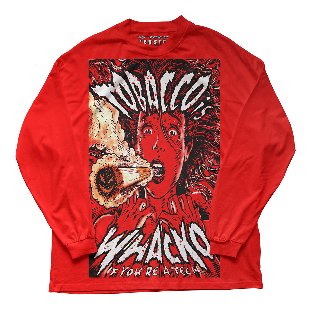 "Red Satin 1 Tobacco Whacko" Long Sleeve Tee